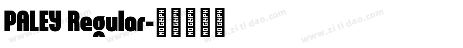 PALEY Regular字体转换